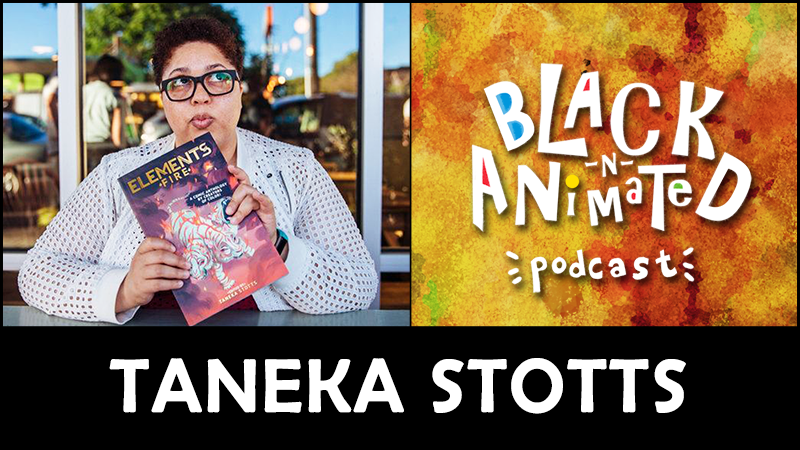 Taneka Stotts: Black N' Animated Podcast